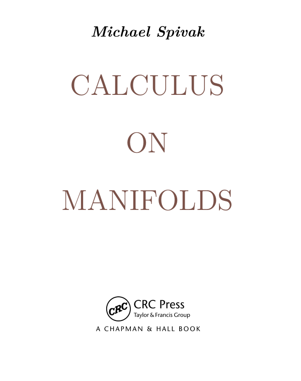 Calculus on Manifolds (by Michael Spivak 1965)